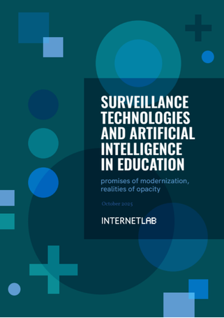 InternetLab Surveillance Technologies and Artificial Inteligence in Education report Barbara Heliodora